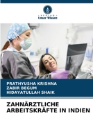 Zahnärztliche Arbeitskräfte in Indien (German Edition) 6207680804 Book Cover