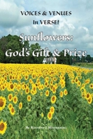Voices and Venues in Verse: Sunflowers - God's Gift and Prize 1628064293 Book Cover