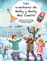 LAS AVENTURAS DE HATTY Y BARTY MES CUATRO (Spanish Edition) B0BTKY167Z Book Cover