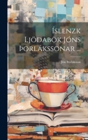 Íslenzk Ljödabök Jóns þorlákssonar ... 1021651621 Book Cover