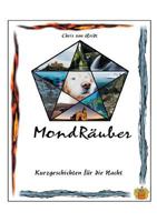 MondRäuber: Kurzgeschichten für die Nacht 3746056136 Book Cover