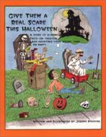 Give Them a Real Scare This Halloween 096597720X Book Cover