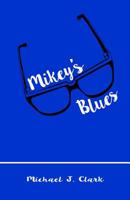 Mikey's Blues 1725683407 Book Cover