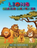 Lions coloring book for kids: Great Coloring Book For Kids and Preschoolers, Simple and Cute designs, Coloring Book With High Quality Images, Activity book with king of the jungle 9123979364 Book Cover