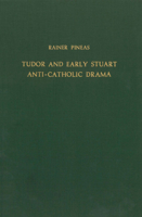 Tudor & Early Stuart Anti-Catholic Drama (Bibliotheca Humanistica & Reformatorica, 5) 9060042891 Book Cover