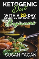 Ketogenic Diet With a 28-Day Menu Plan and Food Lists for Beginners 1674863578 Book Cover