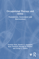Occupational Therapy and Stress: Foundations, Assessment and Intervention 1041137001 Book Cover