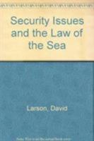 Security Issues and the Law of the Sea 0819190896 Book Cover