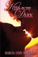 Kiss in the Dark 0983525099 Book Cover