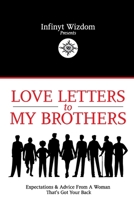 Love Letter to My Brothers: Expectations & Advice Fron A Woman That’s Got Your Back B0B9QM6P5B Book Cover