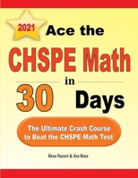 Ace the CHSPE Math in 30 Days: The Ultimate Crash Course to Beat the CHSPE Math Test 1646124499 Book Cover