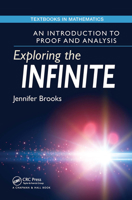 Exploring the Infinite: An Introduction to Proof and Analysis 1032477040 Book Cover