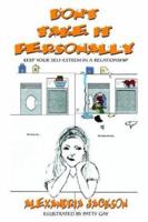 Don't Take It Personally: Keep Your Self-Esteem in a Relationship 1410771695 Book Cover