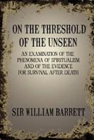 On The Threshold of the Unseen 1480018139 Book Cover