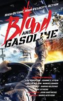 Blood and Gasoline: High-Octane, High-Velocity Action 0999773631 Book Cover