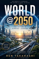 WORLD@2050 — The Future Is Already Loading B0HFGLLJLM Book Cover