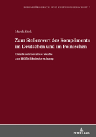 Zum Stellenwert Des Kompliments Im Deutschen Und Im Polnischen: Eine Konfrontative Studie Zur Hoeflichkeitsforschung 363180900X Book Cover