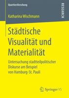Stadtische Visualitat Und Materialitat: Untersuchung Stadtteilpolitischer Diskurse Am Beispiel Von Hamburg-St. Pauli 3658145536 Book Cover