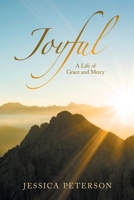Joyful: A Life of Grace and Mercy B0GS6DF4R3 Book Cover
