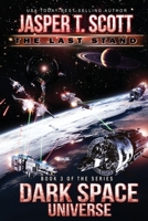 Dark Space Universe (Book 3): the Last Stand 1978452446 Book Cover