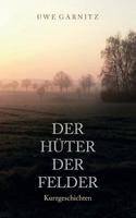 Der Hüter der Felder 3746041651 Book Cover
