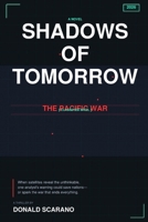 The Pacific War (Shadows of Tomorrow) B0GNHXM3WJ Book Cover