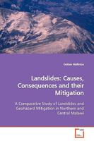 Landslides: Causes, Consequences and their Mitigation: A Comparative Study of Landslides and Geohazard Mitigation in Northern and Central Malawi 3639166744 Book Cover