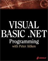 Visual Basic.Net Programming with Peter Aitken [With CDROM] 1576109615 Book Cover