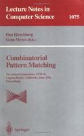 Combinatorial Pattern Matching: 7th Annual Symposium, Cpm 96, Laguna Beach, California, June 10-12, 1996 : Proceedings 3540612580 Book Cover