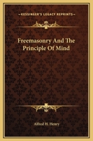 Freemasonry And The Principle Of Correspondences 142531225X Book Cover
