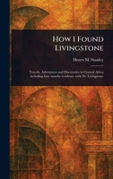 How I Found Livingstone 1022994174 Book Cover