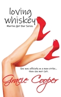 Loving Whiskey 1509247661 Book Cover