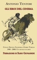 Gli eroi del cinema: Conan Ercole Sandokan Zorro Tarzan 1900 – 2000: Un secolo di eroi (CatBooks Human Intelligence) B08TL3RFVK Book Cover