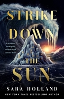 Strike Down the Sun (Break Wide the Sea, 2) 1250854520 Book Cover