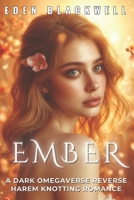 EMBER: A Dark Omegaverse Reverse Harem Knotting Romance (FERAL OMEGA'S SINS) B0F4RNLKYH Book Cover