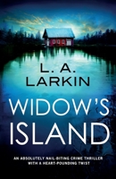 Widow's Island: An absolutely nail-biting crime thriller with a heart-pounding twist 1800194382 Book Cover