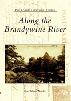 Along the Brandywine River (PA) (Postcard History Series) 073850940X Book Cover