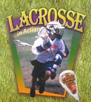Lacrosse in Action 0778703495 Book Cover