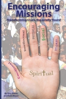 Encouraging Missions: Transforming Lives. Especially Yours! B0B7LXMFPS Book Cover