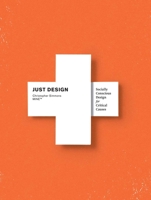 Just Design: Socially Conscious Design for Critical Causes 1600619711 Book Cover