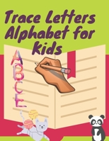 Trace Letters Alphabet For Kids: This Handwriting workbook helps kids of ages 3-6, to start learning letters& of the alphabet and to improve their han B08PXFHGCK Book Cover
