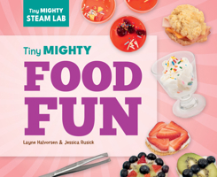 Tiny Mighty Food Fun 1098297954 Book Cover