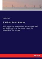 A Visit to South America 333731502X Book Cover