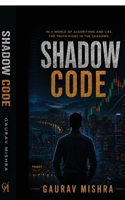 Shadow Code: Some secrets are buried. Others are encoded. B0HBD1VMHJ Book Cover