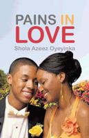 Pains in Love 1490724176 Book Cover