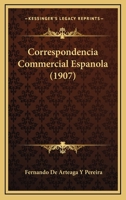 Correspondencia Commercial Espanola (1907) 1167572955 Book Cover