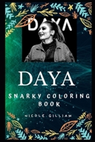 Daya Snarky Coloring Book: An American Singer and Songwriter. 1706482647 Book Cover