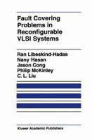 Fault Covering Problems in Reconfigurable VLSI Systems 0792392310 Book Cover