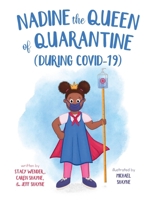 HARD - Nadine the Queen of Quarantine (During Covid-19) 0578754932 Book Cover