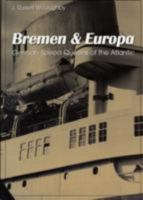Bremen and Europa: German Speed Queens of the Atlantic 0953103552 Book Cover
